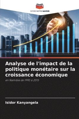 Isidor Kanyangela - Analyse de l'impact de la politique monétaire sur la croissance économique, Häftad