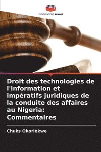 bokomslag Droit des technologies de l'information et impératifs juridiques de la conduite des affaires au Nigeria: Commentaires