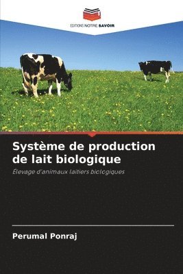 Perumal Ponraj - Système de production de lait biologique, Häftad