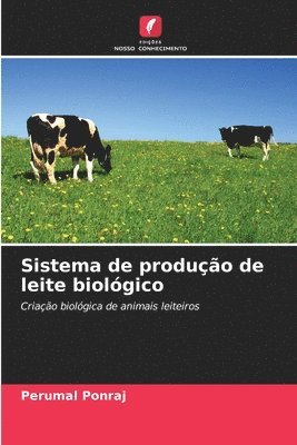 Perumal Ponraj - Sistema de produção de leite biológico, Häftad