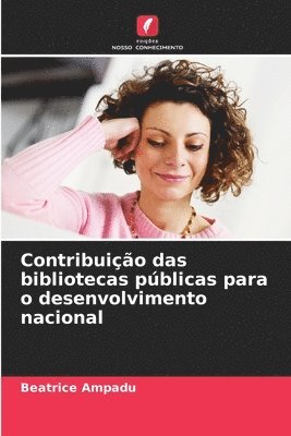 bokomslag Contribuio das bibliotecas pblicas para o desenvolvimento nacional