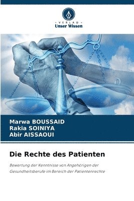 Marwa Boussaid, Rakia Soiniya, Abir Aissaoui, Marwa BOUSSAID, Rakia SOINIYA - Rechte des Patienten, Häftad