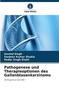 bokomslag Pathogenese und Therapieoptionen des Gallenblasenkarzinoms