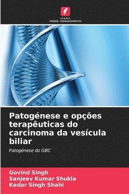 bokomslag Patogénese e opções terapêuticas do carcinoma da vesícula biliar