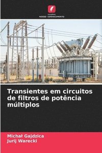 bokomslag Transientes em circuitos de filtros de potncia mltiplos