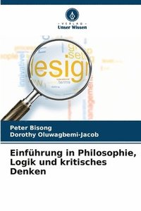 bokomslag Einführung in Philosophie, Logik und kritisches Denken