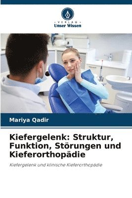 Kiefergelenk: Struktur, Funktion, Störungen und Kieferorthopädie 1