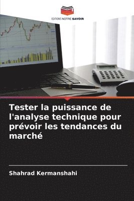 bokomslag Tester la puissance de l'analyse technique pour prévoir les tendances du marché