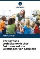 Einfluss sozioökonomischer Faktoren auf die Leistungen von Schülern