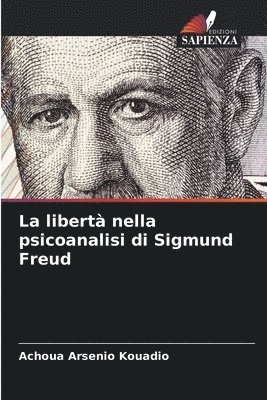 bokomslag libertà nella psicoanalisi di Sigmund Freud