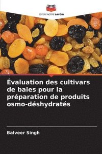 bokomslag Évaluation des cultivars de baies pour la préparation de produits osmo-déshydratés