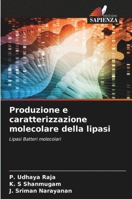 Produzione e caratterizzazione molecolare della lipasi 1