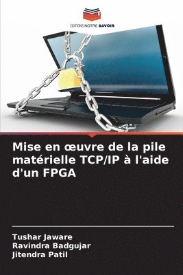 bokomslag Mise en oeuvre de la pile matérielle TCP/IP à l'aide d'un FPGA