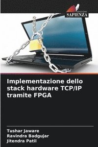 bokomslag Implementazione dello stack hardware TCP/IP tramite FPGA