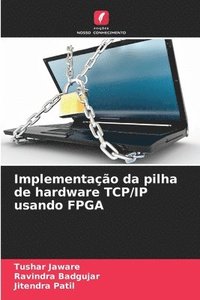 bokomslag Implementao da pilha de hardware TCP/IP usando FPGA