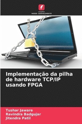 bokomslag Implementação da pilha de hardware TCP/IP usando FPGA