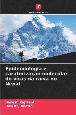Epidemiologia e caraterização molecular do vírus da raiva no Nepal