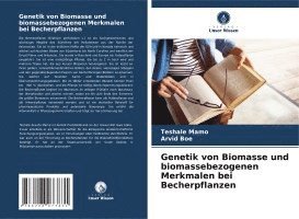 Genetik von Biomasse und biomassebezogenen Merkmalen bei Becherpflanzen 1