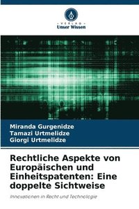 bokomslag Rechtliche Aspekte von Europischen und Einheitspatenten