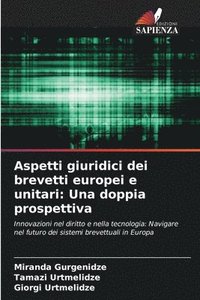 bokomslag Aspetti giuridici dei brevetti europei e unitari