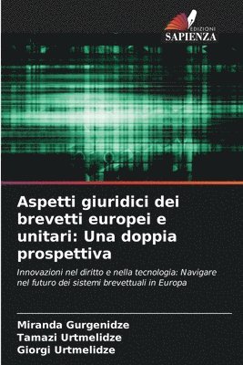 bokomslag Aspetti giuridici dei brevetti europei e unitari: Una doppia prospettiva