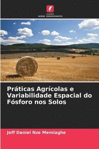 bokomslag Práticas Agrícolas e Variabilidade Espacial do Fósforo nos Solos