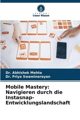 bokomslag Mobile Mastery: Navigieren durch die Instasnap-Entwicklungslandschaft