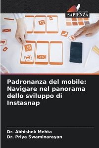 bokomslag Padronanza del mobile: Navigare nel panorama dello sviluppo di Instasnap