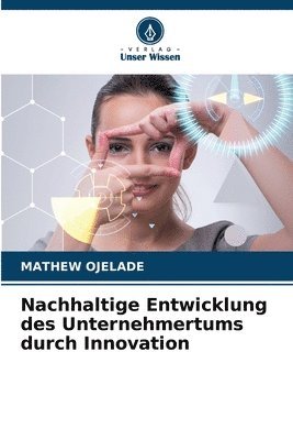 bokomslag Nachhaltige Entwicklung des Unternehmertums durch Innovation