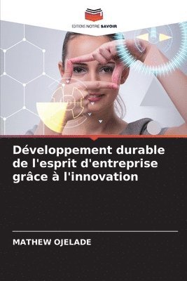 bokomslag Développement durable de l'esprit d'entreprise grâce à l'innovation