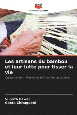 bokomslag Les artisans du bambou et leur lutte pour tisser la vie