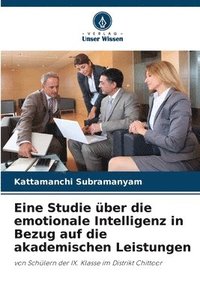 bokomslag Eine Studie über die emotionale Intelligenz in Bezug auf die akademischen Leistungen