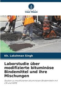 bokomslag Laborstudie ber modifizierte bituminse Bindemittel und ihre Mischungen