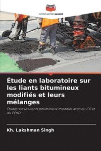 bokomslag tude en laboratoire sur les liants bitumineux modifis et leurs mlanges