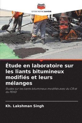 bokomslag Étude en laboratoire sur les liants bitumineux modifiés et leurs mélanges