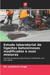 bokomslag Estudo laboratorial de ligantes betuminosos modificados e suas misturas