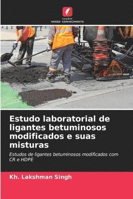 bokomslag Estudo laboratorial de ligantes betuminosos modificados e suas misturas