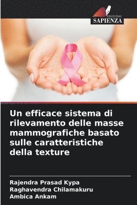 bokomslag Un efficace sistema di rilevamento delle masse mammografiche basato sulle caratteristiche della texture