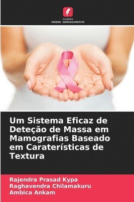 bokomslag Um Sistema Eficaz de Deteção de Massa em Mamografias Baseado em Caraterísticas de Textura
