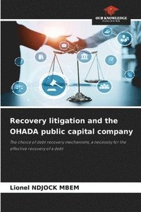 bokomslag Recovery litigation and the OHADA public capital company