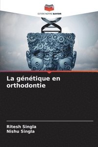 bokomslag La gntique en orthodontie