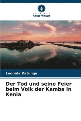 bokomslag Der Tod und seine Feier beim Volk der Kamba in Kenia