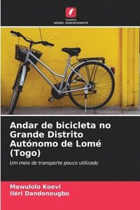 bokomslag Andar de bicicleta no Grande Distrito Autónomo de Lomé (Togo)