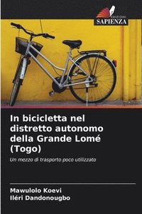 bokomslag In bicicletta nel distretto autonomo della Grande Lomé (Togo)