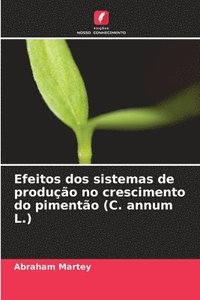 bokomslag Efeitos dos sistemas de produção no crescimento do pimentão (C. annum L.)