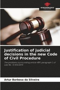 bokomslag Justification of judicial decisions in the new Code of Civil Procedure