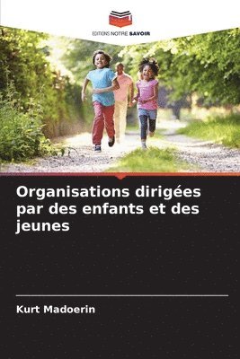 bokomslag Organisations dirigées par des enfants et des jeunes