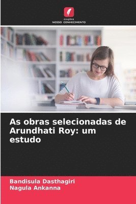 bokomslag As obras selecionadas de Arundhati Roy