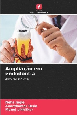 bokomslag Ampliação em endodontia