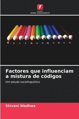 bokomslag Factores que influenciam a mistura de cdigos